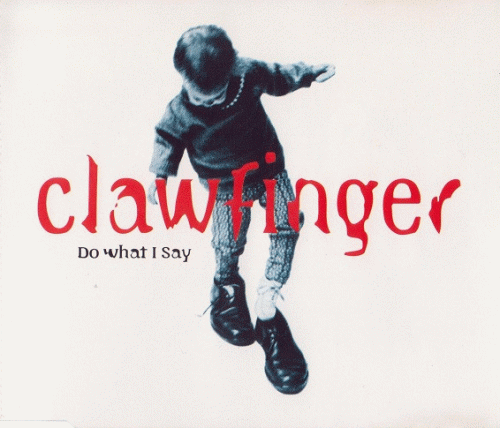 Clawfinger : Do What I Say